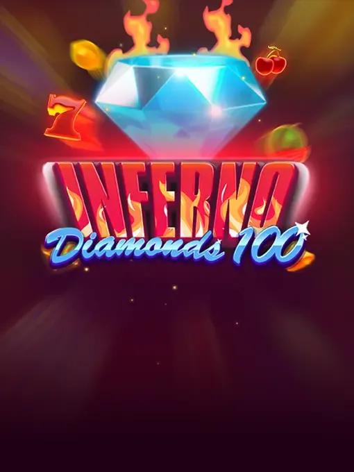 Inferno Diamonds 100