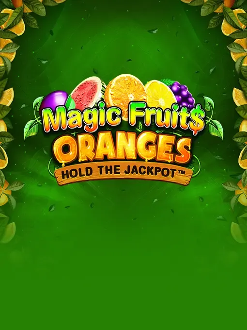 Magic Fruit$: Oranges 