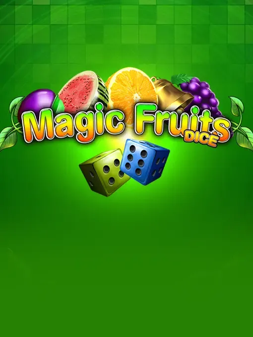Magic Fruit$ Dice