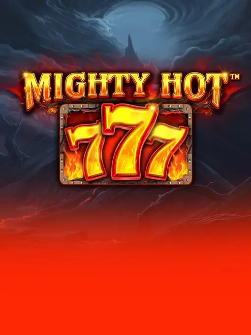 Mighty Hot: 777
