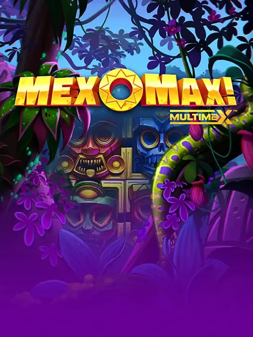 MexoMax!