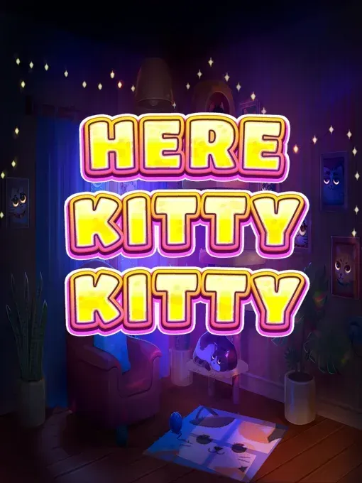 Here Kitty Kitty