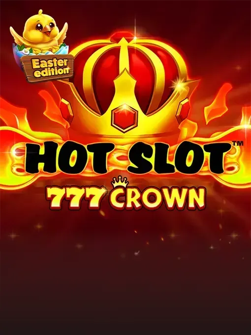 Hot Slot: 777 Crown Easter Edition