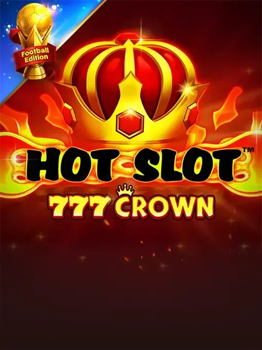 Hot Slot: 777 Crown Football Edition