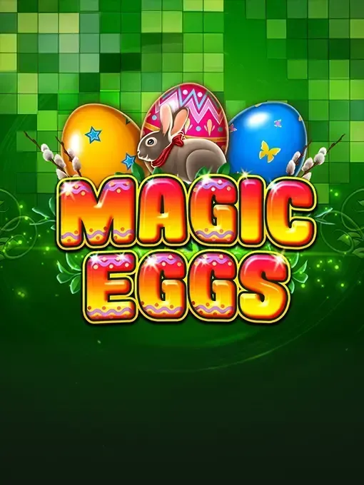 Magic Eggs