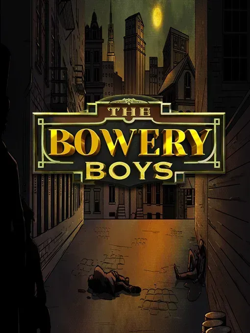 The Bowery Boys