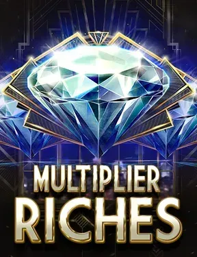 Multiplier Riches