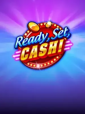 Ready, Set, CASH!